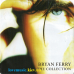 Музичний сд диск BRYAN FERRY The collection (2006) (audio cd)