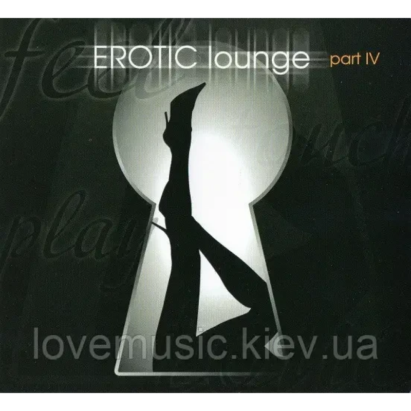 Музичний сд диск EROTIC LOUNGE part IV (2012) (audio cd)