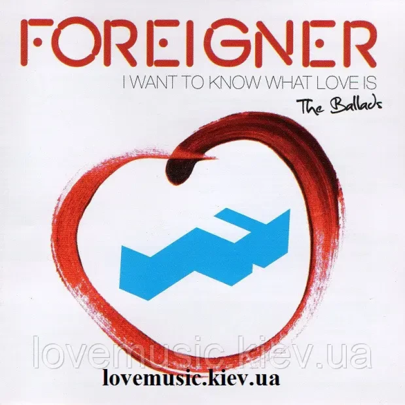 Музичний сд диск FOREIGNER I want to know what love is. The ballads (2014) (audio cd)