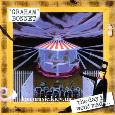 Музичний сд диск GRAHAM BONNET The day I went mad (1999) (audio cd)