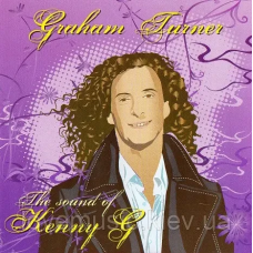 Музичний сд диск GRAHAM TURNER The sound of Kenny G (2003) (audio cd)
