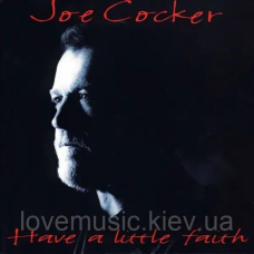 Музичний сд диск JOE COCKER Have a little faith (1994) (audio cd)