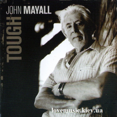 Музичний сд диск JOHN MAYALL Tough (2009) (audio cd)