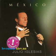 Музичний сд диск JULIO IGLESIAS Mexico (2015) (audio cd)