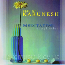 Музичний сд диск KARUNESH Best meditative compilation (2008) (audio cd)