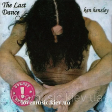 Музичний сд диск KEN HENSLEY The last dance (2003) (audio cd)