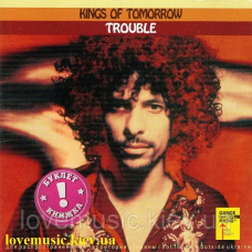 Музичний сд диск KINGS OF TOMORROW Trouble (2005) (audio cd)