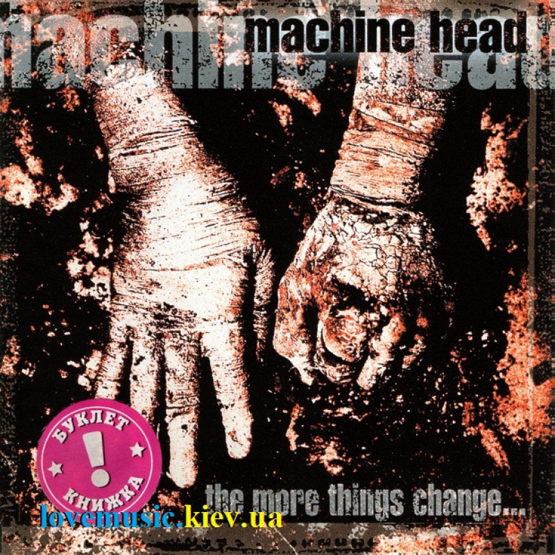 Музичний сд диск MACHINE HEAD The more things change (1997) (audio cd)