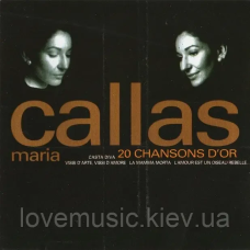 Музичний сд диск MARIA CALLAS 20 chansons d“or (1997) (audio cd)
