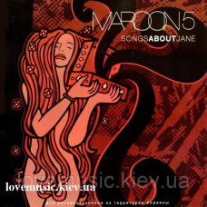 Музичний сд диск MAROON 5 Songs about Jane (2003) (audio cd)