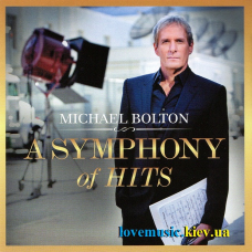 Музичний сд диск MICHAEL BOLTON A symphony of hits (2019) (audio cd)