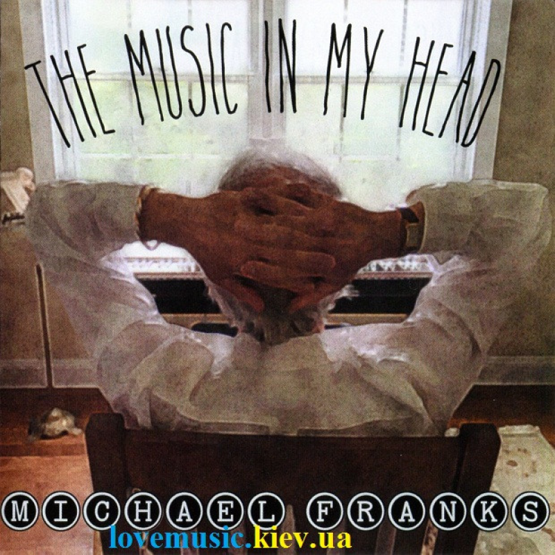 Музичний сд диск MICHAEL FRANKS The music in my head (2018) (audio cd)