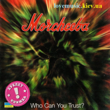 Музичний сд диск MORCHEEBA Who can you trust? (1996) (audio cd)
