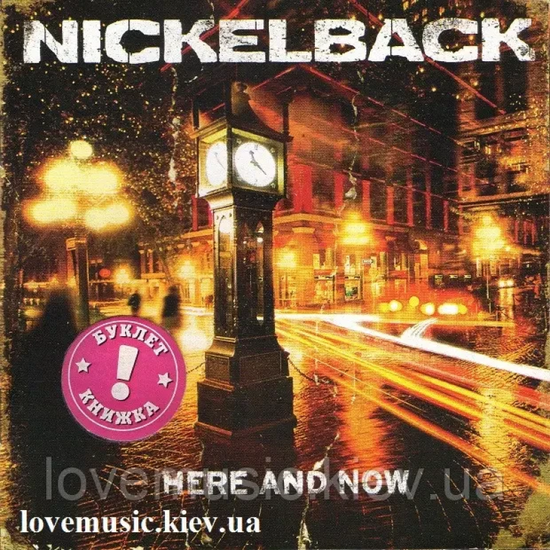 Музичний сд диск NICKELBACK Here and now (2011) (audio cd)