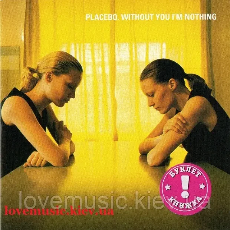 Музичний сд диск PLACEBO Without you I“m nothing (1998) (audio cd)