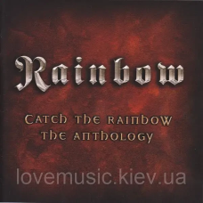 Музичний сд диск RAINBOW Catch the rainbow The Anhtology (2003) (audio cd)
