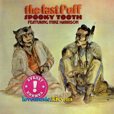 Музичний сд диск SPOOKY TOOTH The last puff (1970) (audio cd)