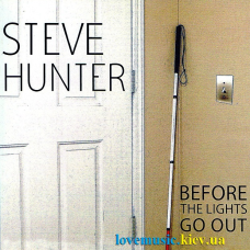 Музичний сд диск STEVE HUNTER Before the lights go out (2017) (audio cd)