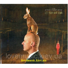 Музичний сд диск STEVE MILLER BAND Let your hair down (2011) (audio cd)