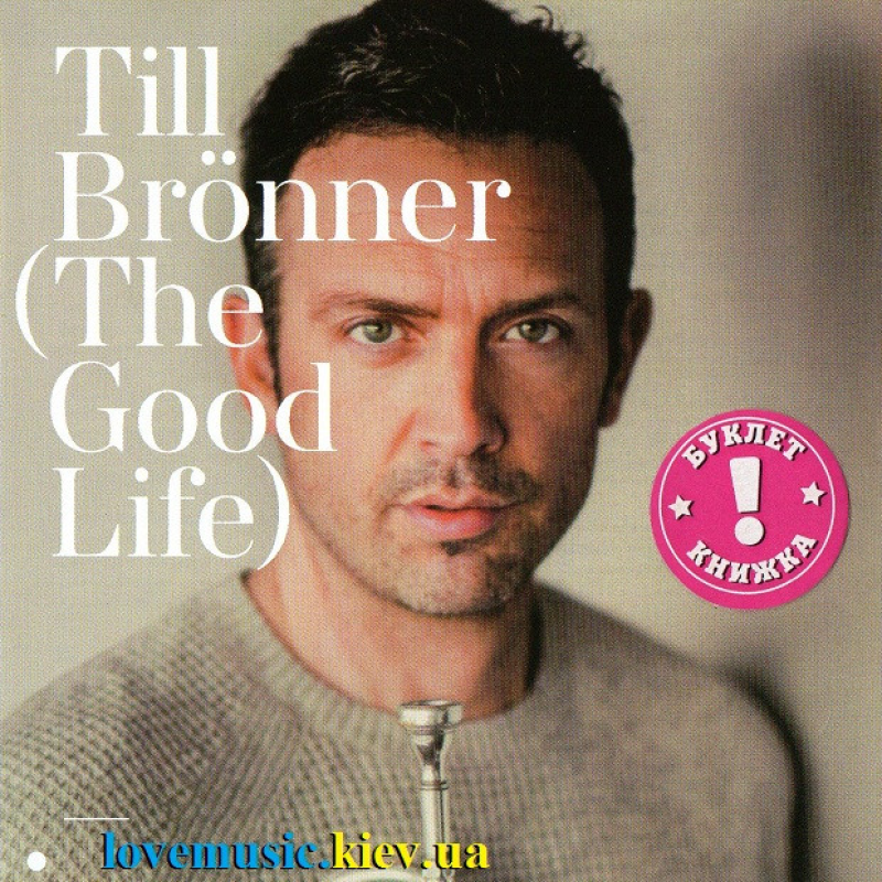 Музичний сд диск TILL BRONNER The good life (2016) (audio cd)
