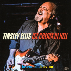 Музичний сд диск TINSLEY ELLIS Ice cream in hell (2020) (audio cd)