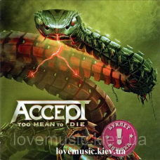 Музичний сд диск ACCEPT Too mean to die (2021) (audio cd)