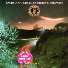 Музичний сд диск BACHMAN–TURNER OVERDRIVE Freeways (1977) (audio cd)