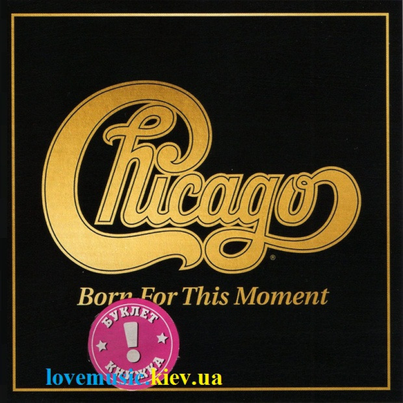 Музичний сд диск CHICAGO Born for this moment (2022) (audio cd)