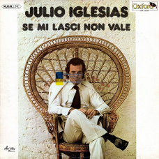 Вінілова платівка JULIO IGLESIAS Se mi lasci non vale (1976) Vinyl (LP Record)