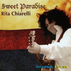 Музичний сд диск RITA CHIARELLI Sweet paradise (2010) (audio cd)