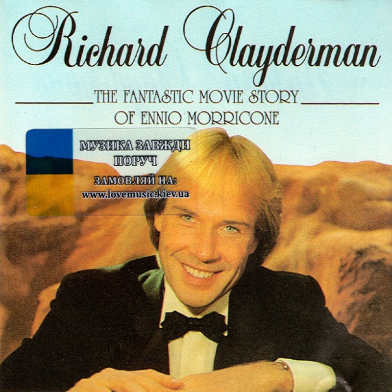 Музичний сд диск RICHARD CLAYDERMAN The fantastic movie story of Ennio Morricone (1990) (audio cd)