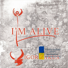 Вінілова платівка IGOR ZAKUS I“m alive (2024) Vinyl (LP Record)