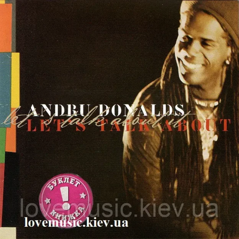 Музичний сд диск ANDRU DONALDS Let“s talk about it (2001) (audio cd)