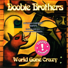 Музичний сд диск DOOBIE BROTHERS World gone crazy (2010) (audio cd)