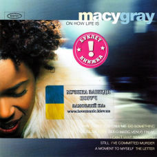 Музичний сд диск MACY GRAY On how life is (1999) (audio cd)