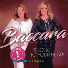Музичний сд диск BACCARA I belong to your heart (2017) (audio cd)