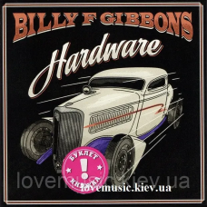 Музичний сд диск BILLY F GIBBONS Hardware (2021) (audio cd)