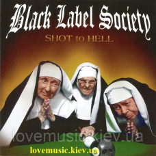 Музичний сд диск BLACK LABEL SOCIETY Shot to hell (2006) (audio cd)