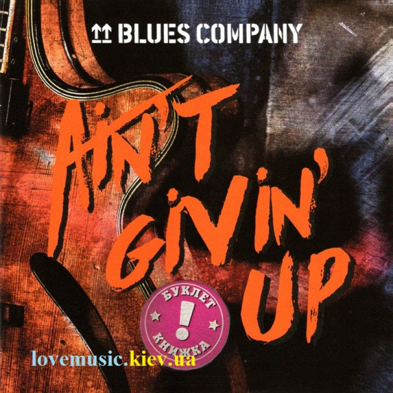 Музичний сд диск BLUES COMPANY Ain“t givin“ up (2019) (audio cd)