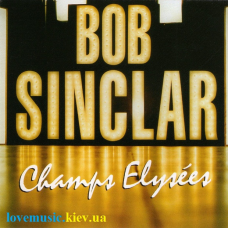 Музичний сд диск BOB SINCLAR Champs elysees (2000) (audio cd)