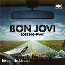 Музичний сд диск BON JOVI Lost highway (2007) (audio cd)