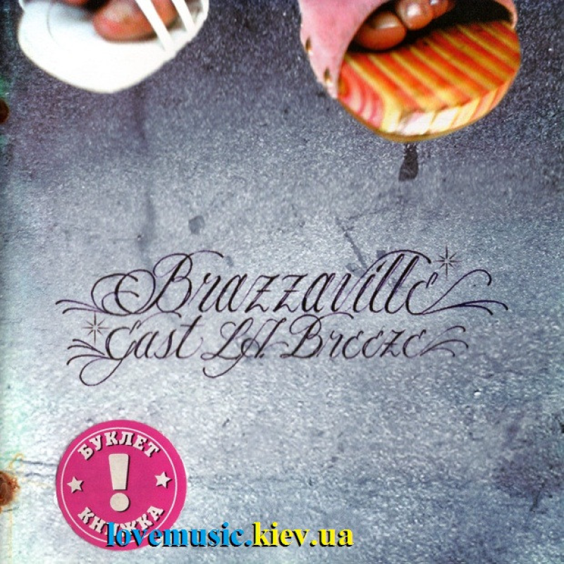 Музичний сд диск BRAZZAVILLE East L. A. breeze (2006) (audio cd)