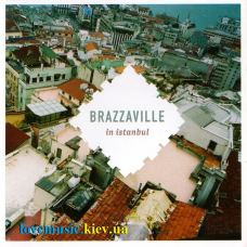Музичний сд диск BRAZZAVILLE In Istanbul (2010) (audio cd)