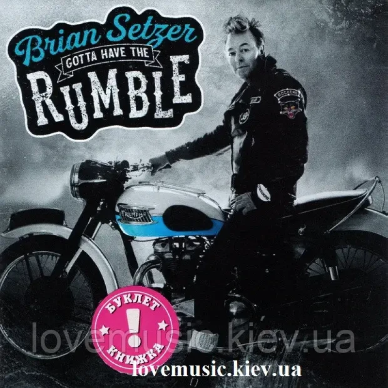 Музичний сд диск BRIAN SETZER Gotta have the rumble (2021) (audio cd)