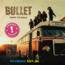 Музичний сд диск BULLET Dust to gold (2018) (audio cd)