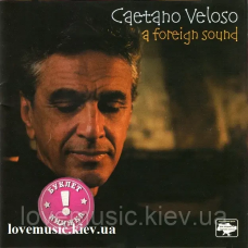 Музичний сд диск CAETANO VELOSO A foreign sound (2004) (audio cd)