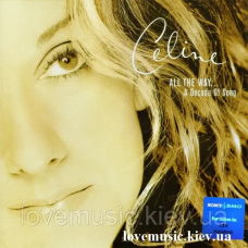 Музичний сд диск CELINE DION All The Way… A Decade Of Song (1999) (audio cd)