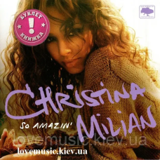 Музичний сд диск CHRISTINA MILIAN So amazin“ (2006) (audio cd)